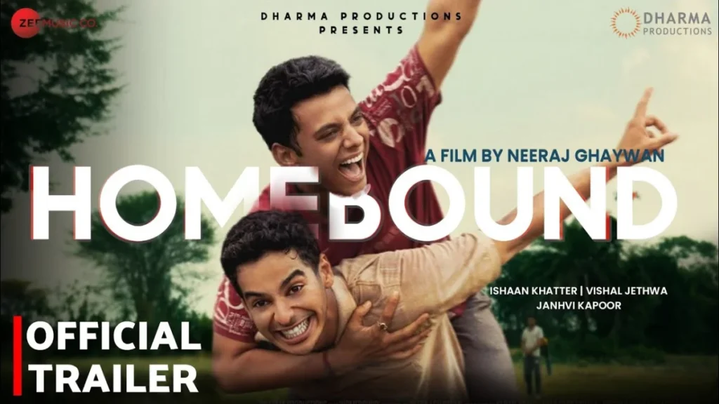 HOMEBOUND - OFFICIAL TRAILER: Neeraj Ghaywan की मास्टरपीस फिल्म 3 HOMEBOUND