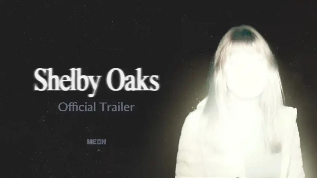 SHELBY OAKS Official Trailer Review: A Promising Psychological Thriller 2 SHELBY OAKS Official Trailer Review