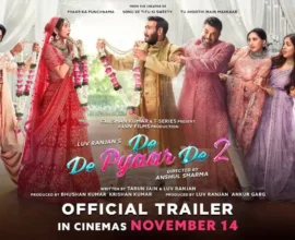 De De Pyaar De 2 Official Trailer Review Love, Laughter, and Chaos Continue