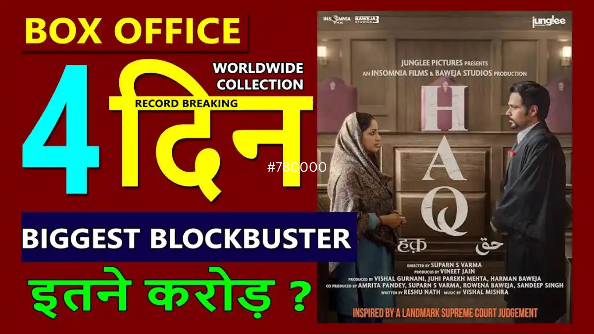 Haq Box Office Collection Day 4